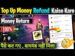 How to refund top up money in Free Fire | Free fire me refund kaise kare | Free Fire Refund