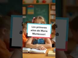 Los primeros años de María Montessori. #Montessori #Educación #Historia #Innovación #Niños