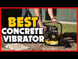 ✅Top 5 Best Concrete Vibrator in 2025