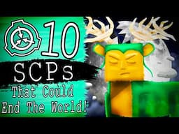 10 SCPs that Could END THE WORLD | Minecraft SCP Foundation