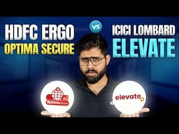 HDFC ERGO Optima Secure vs ICICI Lombard Elevate | Which is Better? *DETAILED* Comparison | Ditto