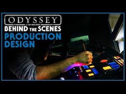 Odyssey Behind the Scenes - Production Design