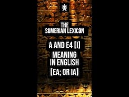 EA or IA | a or e4, e or a [and i] The Sumerian Lexicon Definition