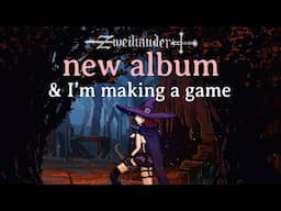 HUGE ANNOUNCEMENTS: New Album & I'm Making a Game