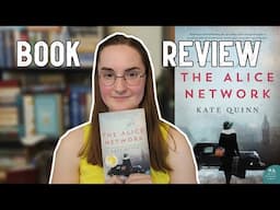 The Alice Network by Kate Quinn - Book Review (non-spoiler)