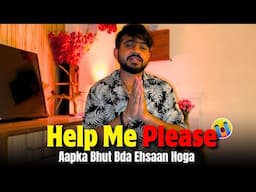 Help Me Please 😭 || Aapko Bhut Bada Ehsaan Hoga 🙏🏻 || ​⁠@iRaajVeer