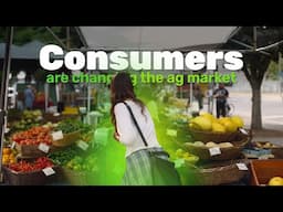 Consumers Are Changing the Ag Market