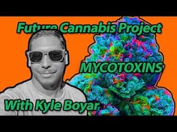 Mycotoxins with Kyle Boyar