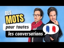 😄🔝 Améliore ton VOCABULAIRE français avec ces mots pour tous les types de conversations