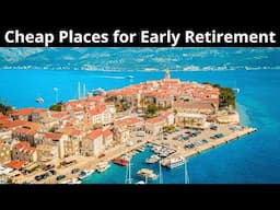 15 Cheapest Places to Retire Early