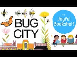 Bug City by Dahlov Ipcar | Read Aloud for Kids! | The Joyful Bookshelf