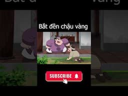 BẮT ĐỀN CHẬU VÀNG   PHẦN 3