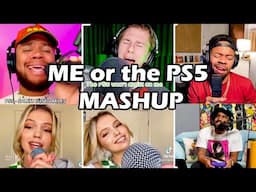 Me or the PS5 Mashup | Unzipped Compilation