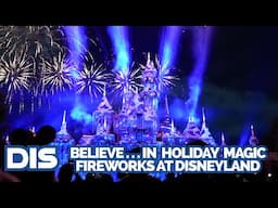 Believe...In Holiday Magic Fireworks at Disneyland Park