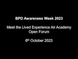 Lived Experience Air Academy - BPD Awareness Week