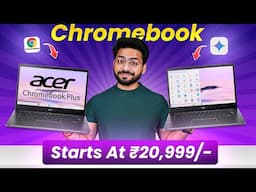 Rs 20,990/- Laptop 🔥 | Acer Chromebook Plus 514 & 515 Review | Free Gemini AI 🤩