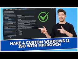 Make A Custom Windows 11 ISO with MicroWin