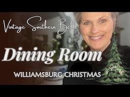 New Christmas Dining Room Decorate with Me/ A Williamsburg  Style Christmas