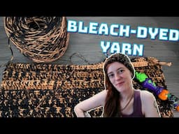 I Tried Bleach-Dying Yarn