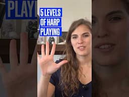 5 Levels Of Harp Playing