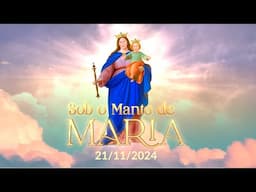 Programa Sob o Manto de Maria - 21/11/2024