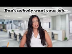 Nobody wants your job | Story Time