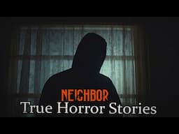 3 TRUE Creepy Neighbor Horror Stories