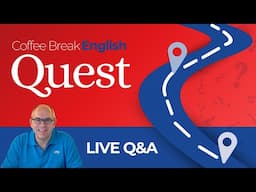 The Coffee Break English Quest: your questions answered