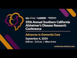 35th Annual SoCal Alzheimer's Disease Research Conference - Recap