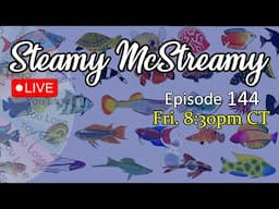 Aquarium Talk, What the Fish, Hangout, Have Fun, Drink the Koolaid! (McStreamy 144)