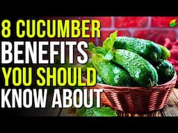 6 Benefits of Cucumbers You Should Know! | Cucumber Health Benefits