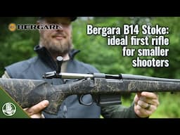 Bergara B14 Stoke - the ideal first rifle