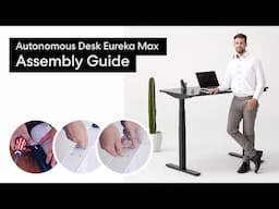 Autonomous Desk Eureka Max Assembly Guide 2024 | Autonomous