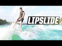 LIPSLIDE - WAKESURFING - HOW TO