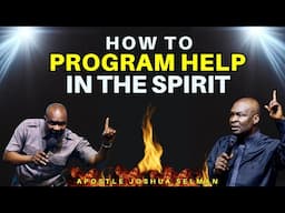 HOW TO SCHEDULE HELP IN THE SPIRIT| APOSTLE JOSHUA SELMAN