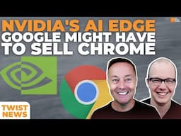 TWiST News: Nvidia's AI Edge, Google Might Have to Sell Chrome, and Founder Fridays Updates | E2049