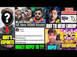 GE Signing BGMI Team🚨 Mazy TARGET ?🤯 Big T1 Player QUIT Bgmi‼️RNT TX New TEAM😱 GodLike, Scout, Neyo😳