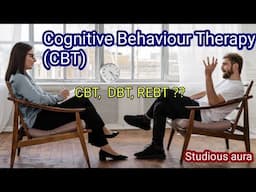 CBT, Cognitive Behaviour Therapy, psychology, psychiatry, mental health nursing, dialectical therapy