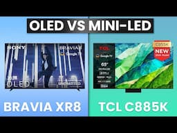 OLED TV vs Mini-LED Comparison ( TCL C855K vs Sony Bravia XR8 )