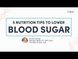 5 Nutrition Tips to Lower Blood Sugar