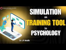 Simulation as a Psychological Training Tool | Dr JP Malik (in Hindi)