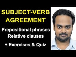 SUBJECT-VERB AGREEMENT - Lesson 2: Prepositional Phrases & Relative Clauses + Quiz