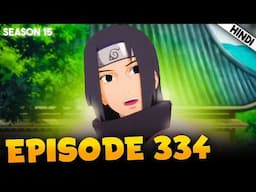 Snake Sage | Naruto Shippuden EPISODE 334 Explained In हिंदी | Aniplainer