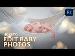 How to Edit Baby Photos in Photoshop