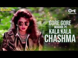 Gore Gore Mukhde Pe Kala Kala Chashma Full - Suhaag | Akshay Kumar | Alka Yagnik, Udit Narayan