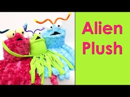 Alien Plush Sewing Project - FREE PATTERN, stuffed animal, plushie, how to tutorial instructions fun