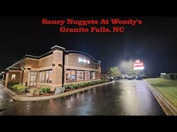 Wendy's (Trying New Saucy Nuggets For The First Time) - Granite Falls, NC