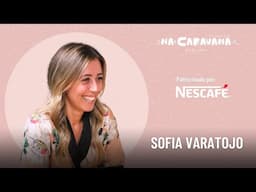 N'A Caravana com Sofia Varatojo #259 Familia, obrigada e café com leite