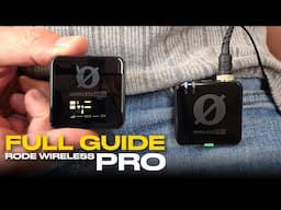 Rode Wireless PRO - COMPLETE Tutorial - EVERY Setting Explained