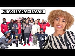 20 GUYS VS 1 YOUTUBER: DANAE DAVIS